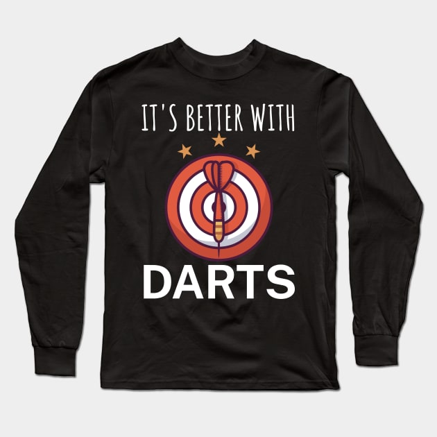 Its better with Darts Long Sleeve T-Shirt by maxcode